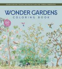 Wonder Gardens Coloring Book : Color Your Way through Enchanted Flora and Tranquil Landscapes (Chartwell Coloring Books)