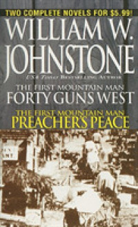Forty Guns West/ Preacher's Peace (The First Mountain Man)