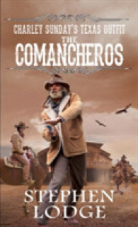 The Comancheros (Charley Sunday's Texas Outfit)