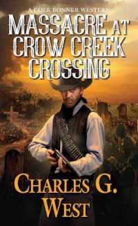 Massacre at Crow Creek Crossing (A Cole Bonner Western) -- Paperback / softback