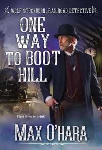 One Way to Boot Hill (Wolf Stockburn, Railroad Detective (#4))