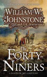 Forty-Niners, the : A Novel of the Gold Rush