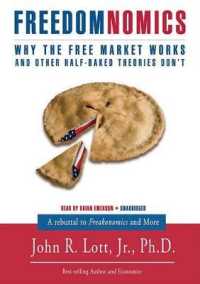 Freedomnomics : Why the Free Market Works and Other Half-Baked Theories Don't