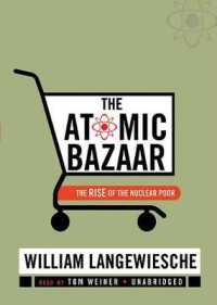 The Atomic Bazaar : The Rise of the Nuclear Poor