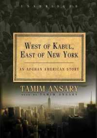 West of Kabul, East of New York : An Afghan American Story