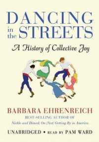 Dancing in the Streets : A History of Collective Joy