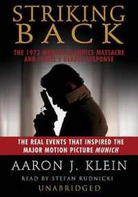 Striking Back : The 1972 Munich Olympics Massacre and Israel's Deadly Response