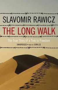 The Long Walk : The True Story of Trek to Freedom