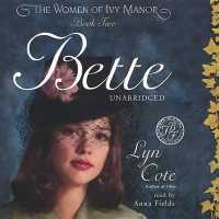 Bette (Women of Ivy Manor) （Library）