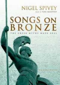 Songs on Bronze : The Greek Myths Made Real （Library）