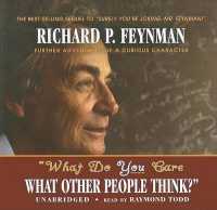 What Do You Care What Other People Think? : Further Adventures of a Curious Character
