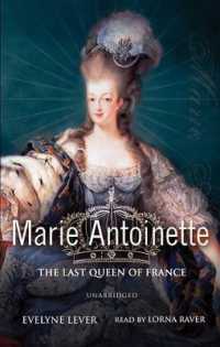 Marie Antoinette : The Last Queen of France