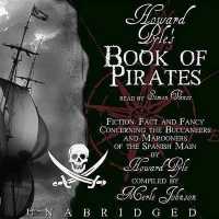 Howard Pyle's Book of Pirates : Fiction, Fact, and Fancy Concerning the Buccaneers and Marooners of the Spanish Main; from the Writing and Pictures of Howard Pyle （Library）