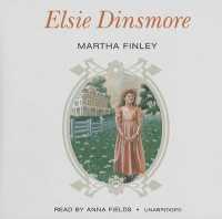 Elsie Dinsmore (Original Elsie Classics Lib/e) （Library）
