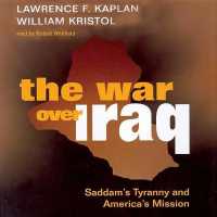 The War over Iraq : Saddam's Tyranny and America's Mission