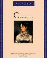 Jane Austen's Charlotte : Her Fragment of a Last Novel, Completed, by Julia Barrett （Library）