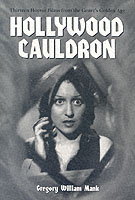 Hollywood Cauldron : Thirteen Horror Films from the Genre's Golden Age (Mcfarland Classics)