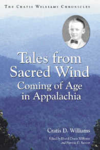 Tales from Sacred Wind : Coming of Age in Appalachia. the Cratis Williams Chronicles. (Contributions to Southern Appalachian Studies)