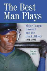 The Best Man Plays : Major League Baseball and the Black Athlete, 1901-2002