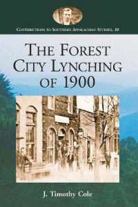 The Forest City Lynching of 1900 : Populism, Racism, and White Supremacy in Rutherford County, North Carolina (Contributions to Southern Appalachian Studies)