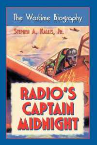 Radio's Captain Midnight : The Wartime Biography