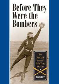 Before They Were the Bombers : The New York Yankees' Early Years, 1903-1915