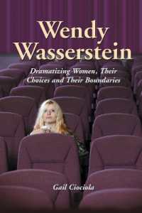 Wendy Wasserstein : Dramatizing Women, Their Choices and Their Boundaries