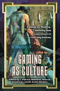Gaming as Culture : Essays on Reality, Identity and Experience in Fantasy Games