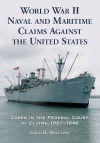 World War II Naval and Maritime Claims against the United States : Cases in the Federal Court of Claims, 1937-1948