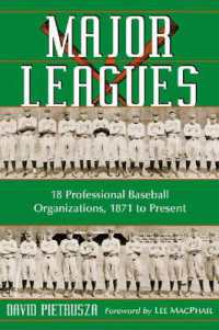Major Leagues : The Formation, Sometimes Absorption and Mostly Inevitable Demise of 18 Professional Baseball Organizations, 1871 to Present