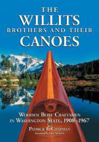 The Willits Brothers and Their Canoes : Wooden Boat Craftsmen in Washington State, 1908-1967