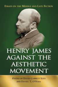 Henry James against the Aesthetic Movement : Essays on the Middle and Late Fiction