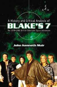 A History and Critical Analysis of ''Blake's 7'', the 1978-1981 British Television Space Adventure （2ND）
