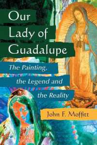Our Lady of Guadalupe : The Painting, the Legend and the Reality