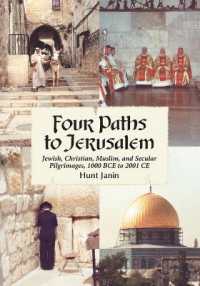 Four Paths to Jerusalem : Jewish, Christian, Muslim, and Secular Pilgrimages, 1000 BCE to 2001 CE