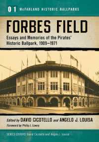 Forbes Field : Essays and Memories of the Pirates' Historic Ballpark, 1909-1971 (Mcfarland Historic Ballparks)