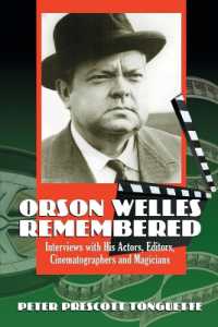 オーソン・ウェルズ回想<br>Orson Welles Remembered : Interviews with His Actors, Editors, Cinematographers and Magicians