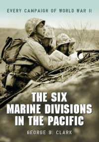 The Six Marine Divisions in the Pacific : Every Campaign of World War II