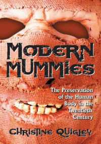 Modern Mummies : The Preservation of the Human Body in the Twentieth Century