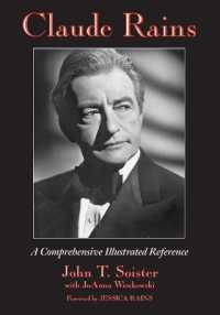 Claude Rains : A Comprehensive Illustrated Reference to His Work in Film, Stage, Radio, Television and Recordings