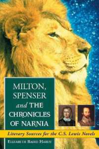 Milton, Spenser and the ''Chronicles of Narnia : Literary Sources for the C.S. Lewis Novels