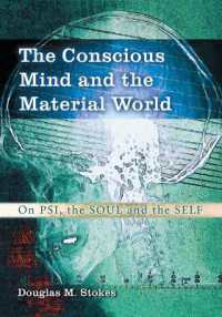 The Conscious Mind and the Material World : On Psi, the Soul and the Self