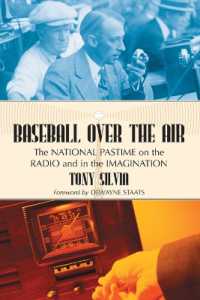 Baseball over the Air : The National Pastime on the Radio and in the Imagination