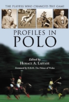 Profiles in Polo : The Players Who Changed the Game