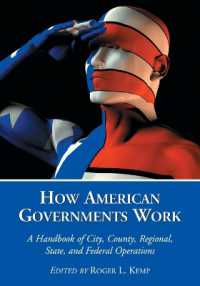 How American Governments Work : A Handbook of City, County, Regional, State, and Federal Operations