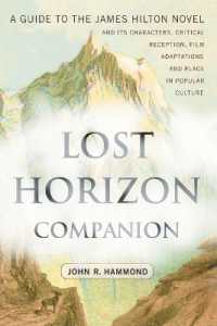 Lost Horizon Companion : A Guide to the James Hilton Novel and Its Characters, Critical Reception, Film Adaptations and Place in Popular Culture
