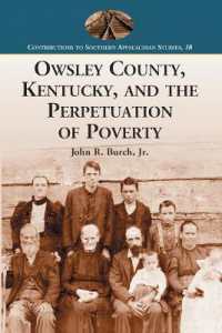 Owsley County, Kentucky, and the Perpetuation of Poverty (Contributions to Southern Appalachian Studies)