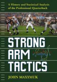 Strong Arm Tactics : A History and Statistical Analysis of the Professional Quarterback