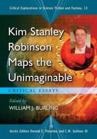 Kim Stanley Robinson Maps the Unimaginable : Critical Essays (Critical Explorations in Science Fiction and Fantasy)