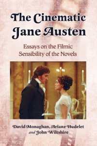 The Cinematic Jane Austen : Essays on the Filmic Sensibility of the Novels